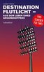 Destination Flutlicht - Aus dem Leben eines Groundhoppers