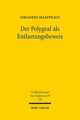 Der Polygraf als Entlastungsbeweis