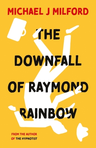 The Downfall of Raymond Rainbow