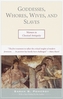 Goddesses, Whores, Wives and Slaves
