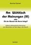 Am Wühltisch der Meinungen (III) oder Ob der Mensch die Kurve kriegt?