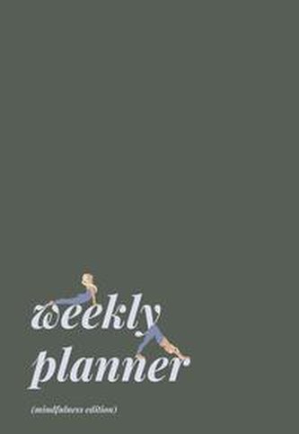 weekly planner - mindfulness edition
