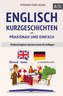 Englisch Kurzgeschichten - praxisnah und einfach