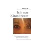 Ich war Kirasdream