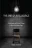 The End of Intelligence