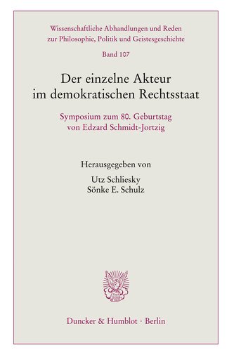 Der einzelne Akteur im demokratischen Rechtsstaat.