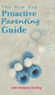 The New Era Proactive Parenting Guide
