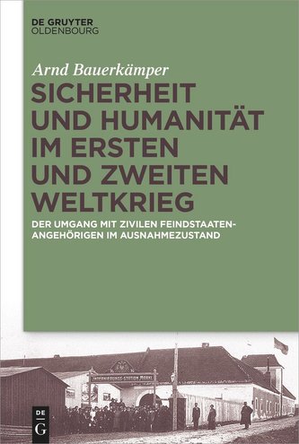 Sicherheit und Humanität im Ersten und Zweiten Weltkrieg