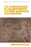 The Corporation in the Nineteenth-Century American Imagination