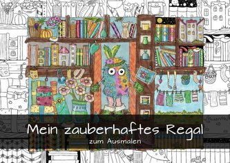 Mein zauberhaftes Regal zum Ausmalen (Wandkalender 2023 DIN A4 quer)
