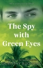 The Spy with Green Eyes
