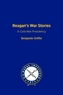 Reagan's War Stories