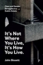 It's Not Where You Live, It's How You Live