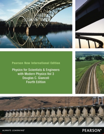 Physics for Scientists & Engineers with Modern Physics, Vol. 3 (Chs 36-44): Pearson New International Edition