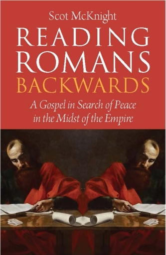 Reading Romans Backwards
