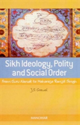Sikh Ideology, Polity & Social Order