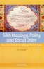 Sikh Ideology, Polity & Social Order