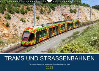 Trams und Straßenbahnen (Wandkalender 2023 DIN A3 quer)