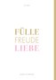 Fülle Freude Liebe