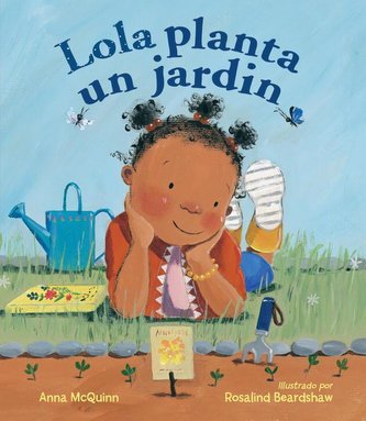 Lola Planta Un Jardín / Lola Plants a Garden