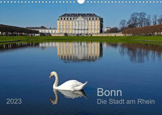 Bonn Die Stadt am Rhein (Wandkalender 2023 DIN A3 quer)