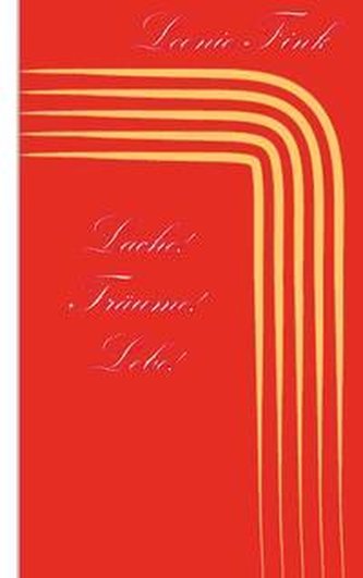 Lache! Träume! Lebe!