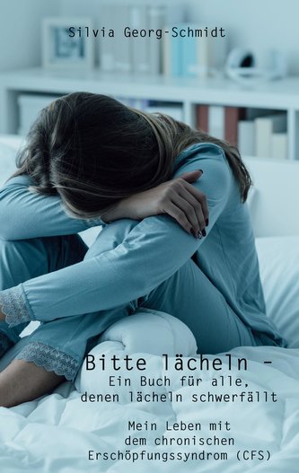 Bitte lächeln  Ein Buch für alle, denen lächeln schwerfällt