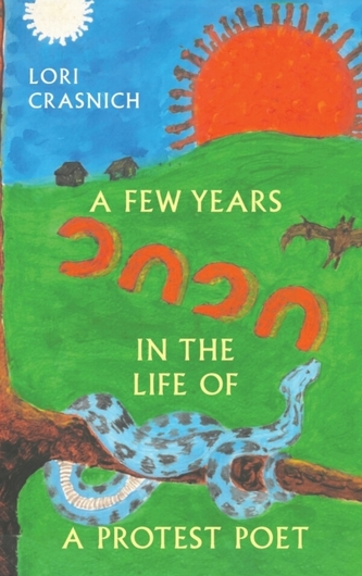 A Few Years In The Life of a Protest Poet