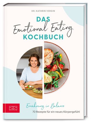 Das Emotional Eating Kochbuch