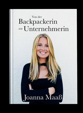 Von der Backpackerin zur Unternehmerin