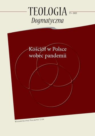 Teologia dogmatyczna Kościół w Polsce wobec pandemii Tom 17/2022