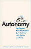 Autonomy : The Quest to Build the Driverless Car and How it Will Reshape Our World