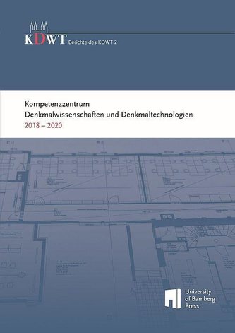 Kompetenzzentrum Denkmalwissenschaften und Denkmaltechnologien 2018 - 2020