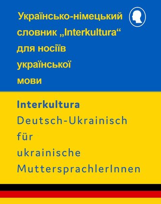 Interkultura Wörterbuch-Ukrainisch-Deutsch für ukrainische MuttersprachlerInnen