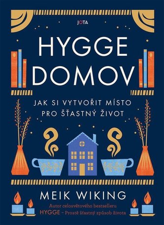 Hygge domov - Jak si vytvořit místo pro šťastný život