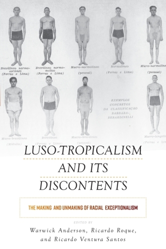 Luso-Tropicalism and Its Discontents