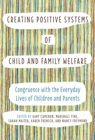 Creating Positive Systems of Child and Family Welfare