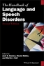 The Handbook of Language and Speech Disorders 2e