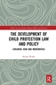 The Development of Child Protection Law and Policy