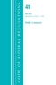 Code of Federal Regulations, Title 41 Public Contracts and Property Management 101, Revised as of July 1, 2021
