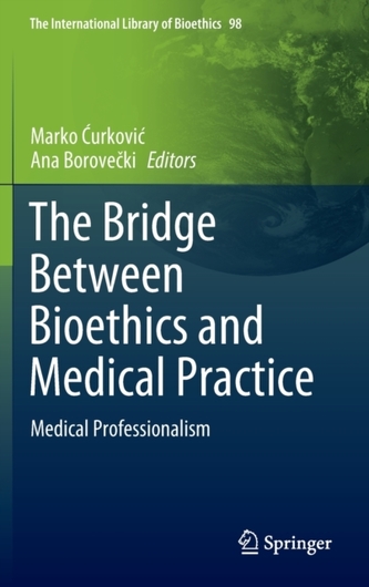 The Bridge Between Bioethics and Medical Practice
