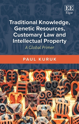 Traditional Knowledge, Genetic Resources, Customary Law and Intellectual Property