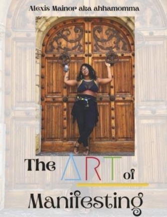 Self Love: The Art Of Manifesting