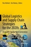 Global Logistics and Supply Chain Strategies for the 2020s