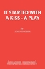 It Started with a Kiss