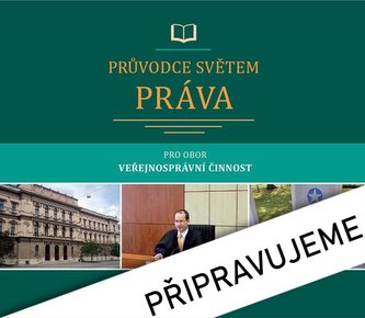 Průvodce světem práva pro obor Veřejnosprávní činnost
