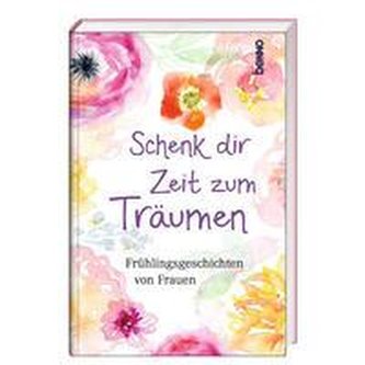 Schenk dir Zeit zum Träumen