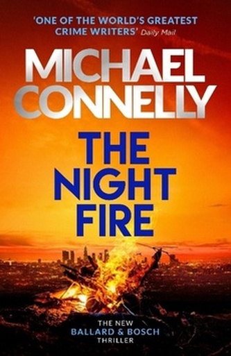 The Night Fire : A Ballard and Bosch thriller