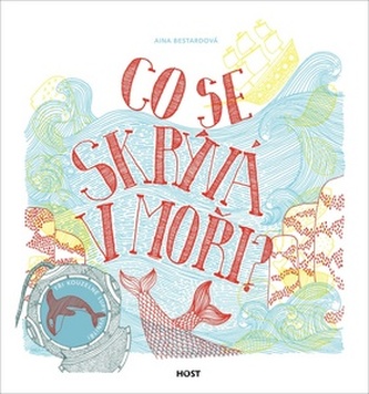 Co se skrývá v moři? Co se skrývá v moři?