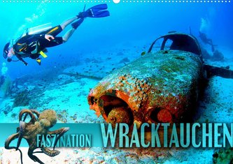 Faszination Wracktauchen (Wandkalender 2023 DIN A2 quer)